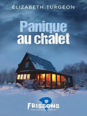 cover image of Panique au chalet